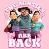 Girl's Turning Red The Aunties Are Back T-Shirt